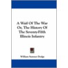 A Waif of the War Or, the History of the Seventy-Fifth Illinois Infantry by William Sumner Dodge