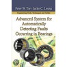 Advanced System For Automatically Detecting Faults Occurring In Bearings by Peter W. Tse