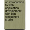 An Introduction To Web Application Development With Ibm Websphere Studio door Peter Jakab
