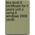 Bcs Level 2 Certificate For It Users Unit E Using It Windows 2000 (Ecdl)