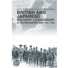 British And Japanese Military Leadership In The Far Eastern War, 1941-45 door Onbekend