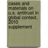 Cases and Materials on U.S. Antitrust in Global Context, 2010 Supplement door Eleanor M. Fox