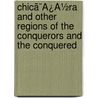 Chicã¯Â¿Â½Ra And Other Regions Of The Conquerors And The Conquered by Seth Eastman