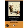 Christmas Every Day And Other Stories (Illustrated Edition) (Dodo Press) by William Dean Howells