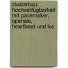 Clusterbau: Hochverfügbarkeit Mit Pacemaker, Openais, Heartbeat Und Lvs door Michael Schwartzkopff