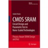 Cmos Sram Circuit Design And Parametric Test In Nano-Scaled Technologies door Manoj Sachdev