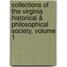 Collections Of The Virginia Historical & Philosophical Society, Volume 1 door Virginia Histor