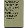 Combination Therapy for Asthma and Chronic Obstructive Pulmonary Disease door Onbekend