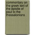 Commentary on the Greek Text of the Epistle of Paul to the Thessalonians
