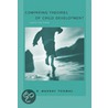 Comparing Theories of Child Development (with Infotrac ) [With Infotrac] by Rosie Thomas