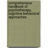 Comprehensive Handbook of Psychotherapy, Cognitive-Behavioral Approaches door Florence W. Kaslow