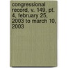 Congressional Record, V. 149, Pt. 4, February 25, 2003 To March 10, 2003 door Onbekend