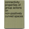 Connectivity Properties Of Group Actions On Non-Positively Curved Spaces door Ross Geoghegen