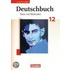 Deutschbuch 12. Jahrgangsstufe. Oberstufe Gymnasium Bayern. Schülerbuch