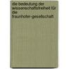 Die Bedeutung der Wissenschaftsfreiheit für die Fraunhofer-Gesellschaft door Natalie Arnold