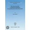 Die demokratische Legitimationsfunktion der parlamentarischen Kontrolle. door Jörg Schmidt