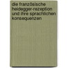 Die französische Heidegger-Rezeption und ihre sprachlichen Konsequenzen by Andreas Michel