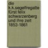 Die k.k.Segelfregatte Fürst Felix Schwarzenberg und ihre Zeit 1853-1861