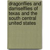 Dragonflies And Damselflies Of Texas And The South Central United States door John C. Abbott