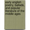 Early English Poetry, Ballads, And Popular Literature Of The Middle Ages door Percy Society