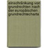 Einschränkung von Grundrechten nach der Europäischen Grundrechtecharta