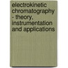 Electrokinetic Chromatography - Theory, Instrumentation And Applications door Ute Pyell