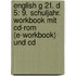 English G 21. D 5: 9. Schuljahr. Workbook Mit Cd-rom (e-workbook) Und Cd
