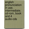 English Pronunciation In Use. Intermediate. Cd-rom, Book And 4 Audio-cds door Onbekend