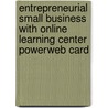 Entrepreneurial Small Business with Online Learning Center Powerweb Card door Richard P. Green