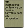 Fifth International Conference On Times Of Polymers (Top) And Composites door Onbekend