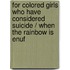 For Colored Girls Who Have Considered Suicide / When the Rainbow Is Enuf