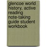 Glencoe World History, Active Reading Note-Taking Guide Student Workbook by Douglas Fisher