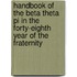 Handbook Of The Beta Theta Pi In The Forty-Eighth Year Of The Fraternity