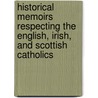 Historical Memoirs Respecting The English, Irish, And Scottish Catholics door Butler Charles