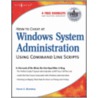 How To Cheat At Windows System Administration Using Command Line Scripts by Pawan K. Bhardwaj