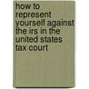 How To Represent Yourself Against The Irs In The United States Tax Court door Greg Okwuosah