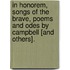 In Honorem, Songs Of The Brave, Poems And Odes By Campbell [And Others].