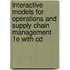 Interactive Models For Operations And Supply Chain Management 1e With Cd