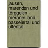 Jausen, Marenden und Törggelen - Meraner Land, Passeiertal und Ultental door Cornelia Haller