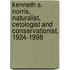 Kenneth S. Norris, Naturalist, Cetologist And Conservationist, 1924-1998