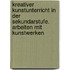 Kreativer Kunstunterricht in der Sekundarstufe. Arbeiten mit Kunstwerken
