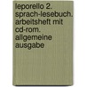 Leporello 2. Sprach-lesebuch. Arbeitsheft Mit Cd-rom. Allgemeine Ausgabe door Onbekend