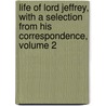 Life Of Lord Jeffrey, With A Selection From His Correspondence, Volume 2 door Lord Henry Cockburn Cockburn