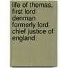 Life Of Thomas, First Lord Denman Formerly Lord Chief Justice Of England door Sir Joseph Arnould