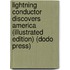 Lightning Conductor Discovers America (Illustrated Edition) (Dodo Press)