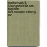 Mathematik 5. Übungsheft Für Das Tägliche Fünf-minuten-training. Rsr door Wolfgang Bornemann