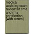 Medical Assisting Exam Review For Cma And Rma Certification [with Cdrom]