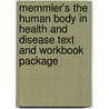 Memmler's The Human Body In Health And Disease Text And Workbook Package door Ruth Lundeen Memmler