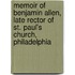 Memoir Of Benjamin Allen, Late Rector Of St. Paul's Church, Philadelphia