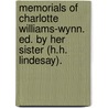 Memorials Of Charlotte Williams-Wynn. Ed. By Her Sister (H.H. Lindesay). by Charlotte Williamson